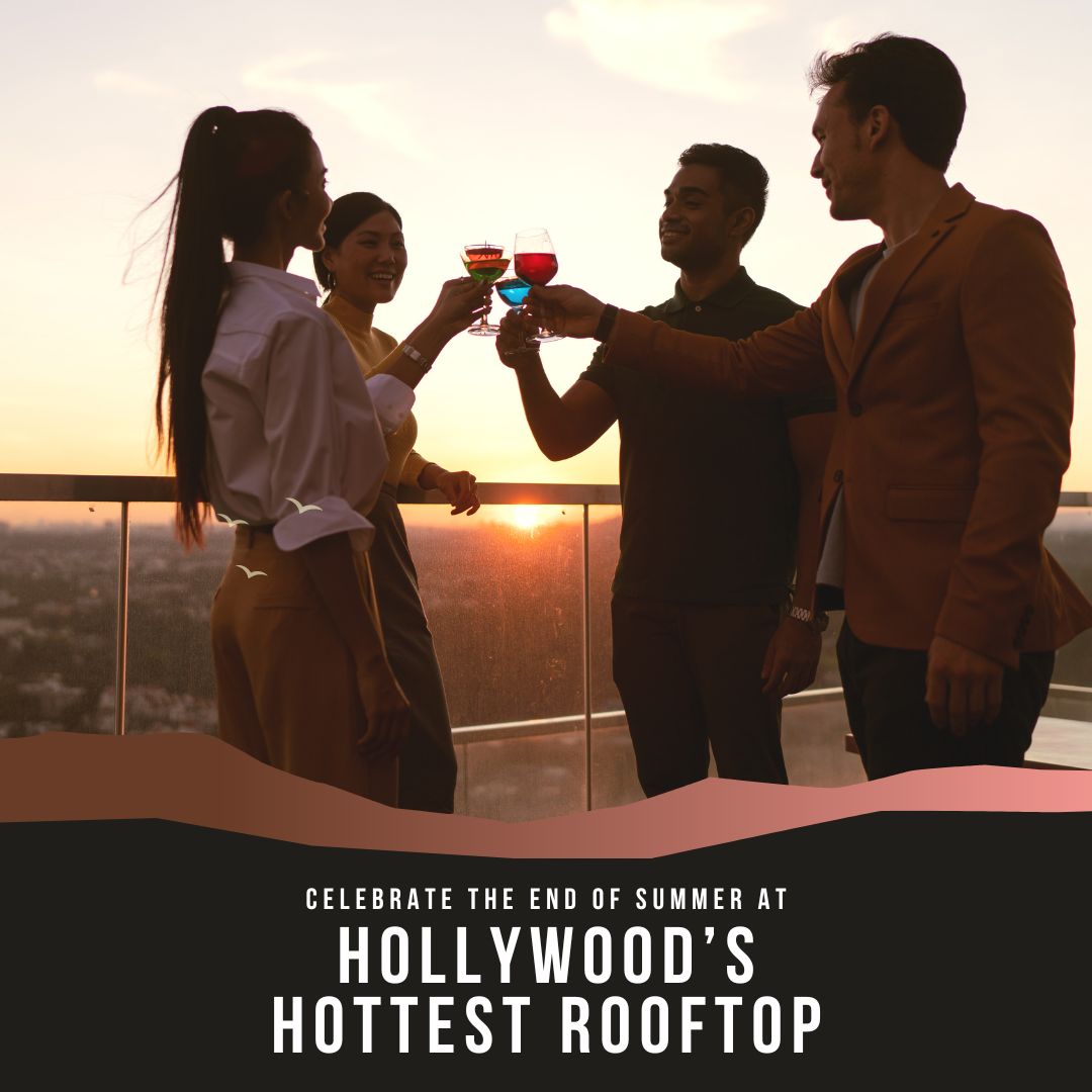 Celebrate The End Of Summer At Hollywood’S Hottest Rooftop